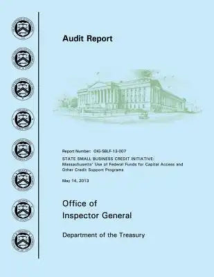 State Small Business Credit Initiative: Massachusetts? Use of Federal Funds for Capital Access and Other Credit Support Programs