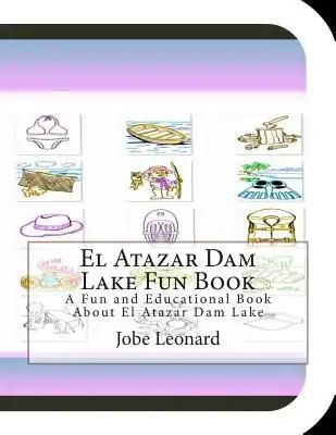 El Atazar Dam Lake Fun Book: A Fun and Educational Book About El Atazar Dam Lake