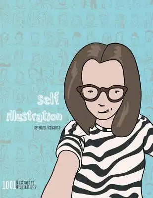 Self Illustration: Illustrations of Selfies by Hugo Travanca
