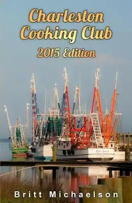 Charleston Cooking Club - 2015 Edition
