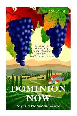 Dominion Now: Sequel to The First Commission
