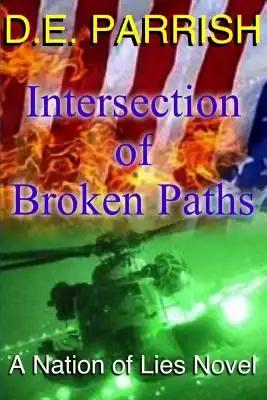 Intersection of Broken Paths: A Nation of Lies Novel