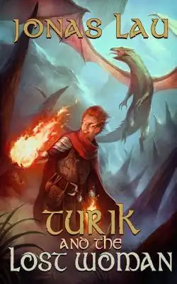 Turik and the Lost Woman: The Turik Saga Book I