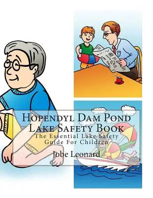 Hopendyl Dam Pond Lake Safety Book: The Essential Lake Safety Guide For Children