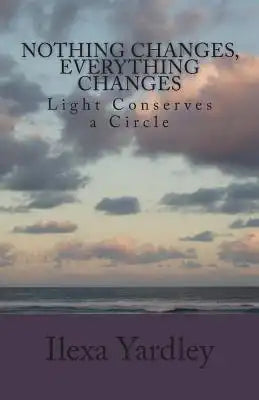 Nothing Changes, Everything Changes: Light Conserves a Circle