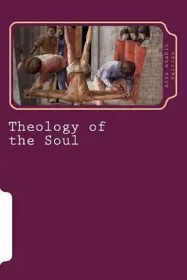Theology of the Soul: Where Is the Apostles' Church? Theology of the Soul