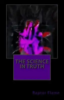 The Science In Truth