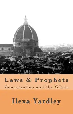 Laws & Prophets: Conservation and the Circle