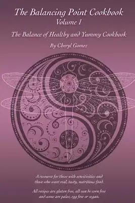 The Balancing Point Cookbook Vol. 1: The Balance of Healthy and Yummy