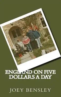 England on Five Dollars a Day: A Bensley Family Journey