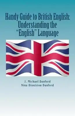 Handy Guide to British English: Understanding the "English" Language