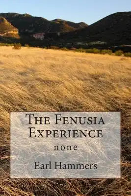 The Fenusia Experience: none