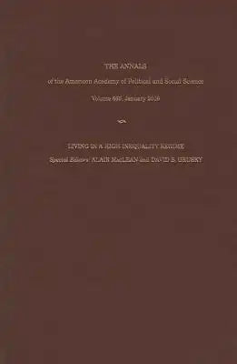 The Annals of the American Academy of Political and Social Science: Living in a High Inequality Regime