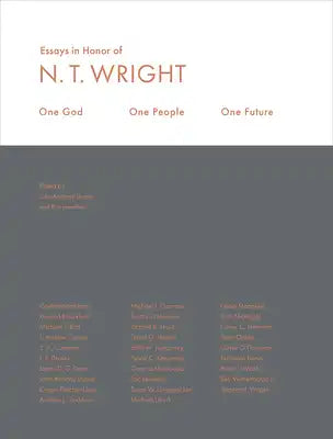 One God, One People, One Future: Essays in Honor of N. T. Wright