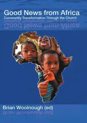 Good News from Africa: Community Transformation Through the Church