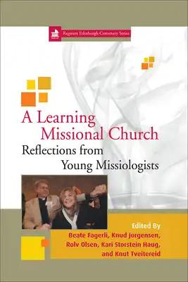 A Learning Missional Church: Reflections from Young Missiologists