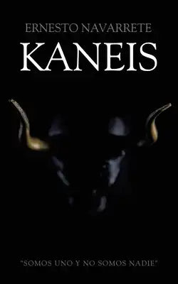 Kaneis: "Somos Uno Y No Somos Nadie"