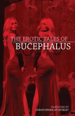 The Erotic Tales of Bucephalus