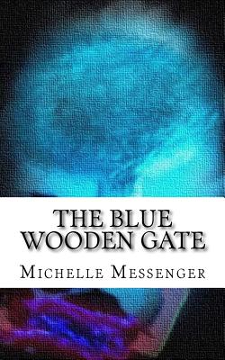 The Blue Wooden Gate