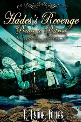 Hades's Revenge: Pirate to Patriot