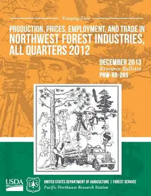 Production, Prices, Employment, and Trade in Northwest Forest: All Quarters 2012