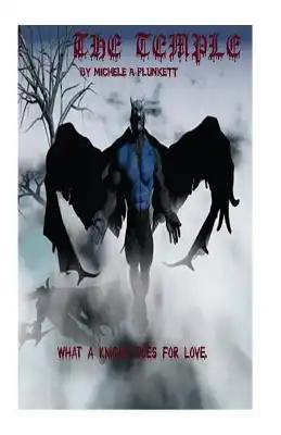 The Temple: What A knight does for love.