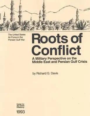 Roots of Conflict: A Military Perspective on the Middle East and the Persian Gulf Crisis