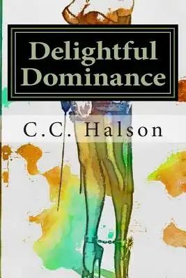 Delightful Dominance: Including the first installment of "The Dollhouse" Series