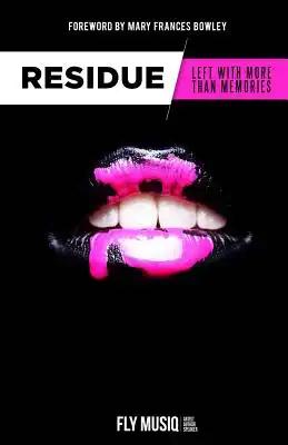 Residue: Left With More Than Memories