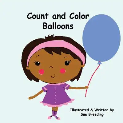 Count and Color Balloons: Granny Sue and Miss D's Adventures' Series
