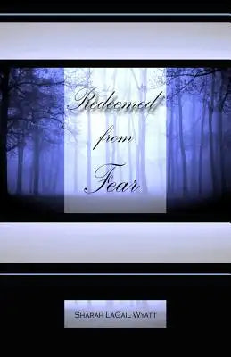 Redeemed from Fear