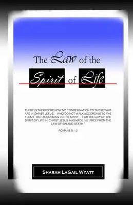 The Law of the Spirit of Life