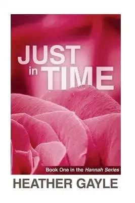 Just In Time: Hannah Series Book One