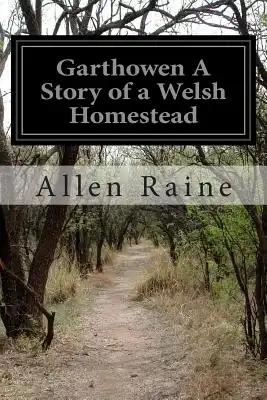 Garthowen A Story of a Welsh Homestead