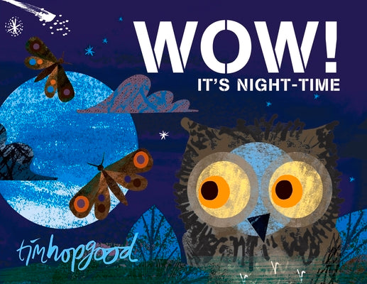 Wow! It's Night-Time