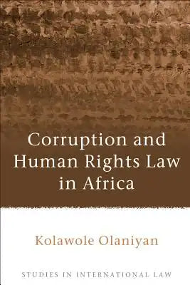 Corruption and Human Rights Law in Africa