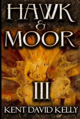 Hawk & Moor: Book 3 - Lands and Worlds Afar