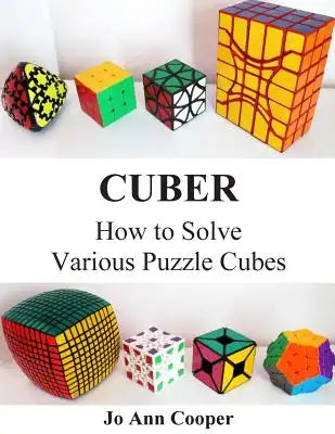 Cuber: How to Solve Various Puzzle Cubes Part I