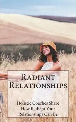 Radiant Relationships