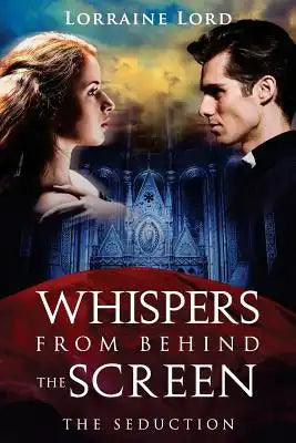 Whispers From Behind The Screen: The Seduction