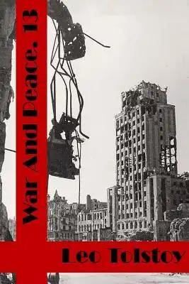War and Peace Book Thirteen: (Leo Tolstoy Classics Collection)