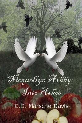 Nicquellyn Ashby: Into Ashes
