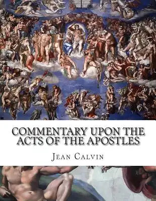 Commentary Upon the Acts of the Apostles