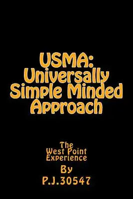 Usma: Universally Simple Minded Approach: The West Point Experience