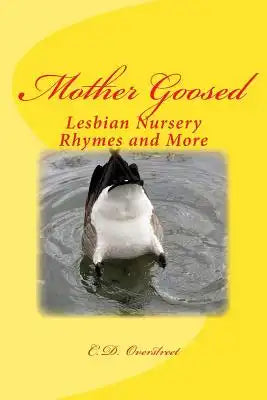 Mother Goosed: Lesbian Nursery Rhymes and More