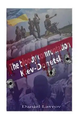 The bloody confrontation. Kiev-Donetsk