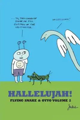Hallelujah! Flying Snake and Oyyo Volume 2