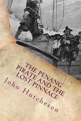 The Penang Pirate and the Lost Pinnace