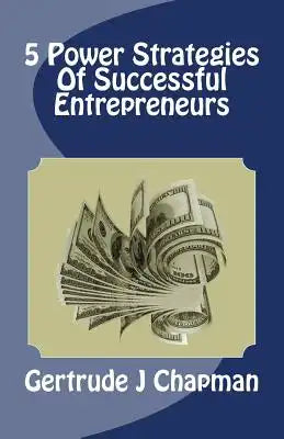 5 Power Strategies Of Successful Entrepreneurs