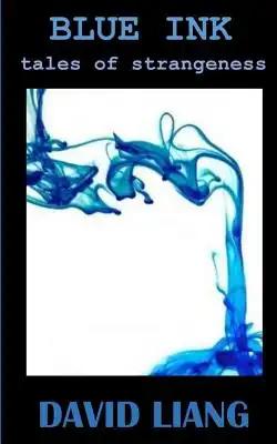 Blue Ink: tales of strangeness